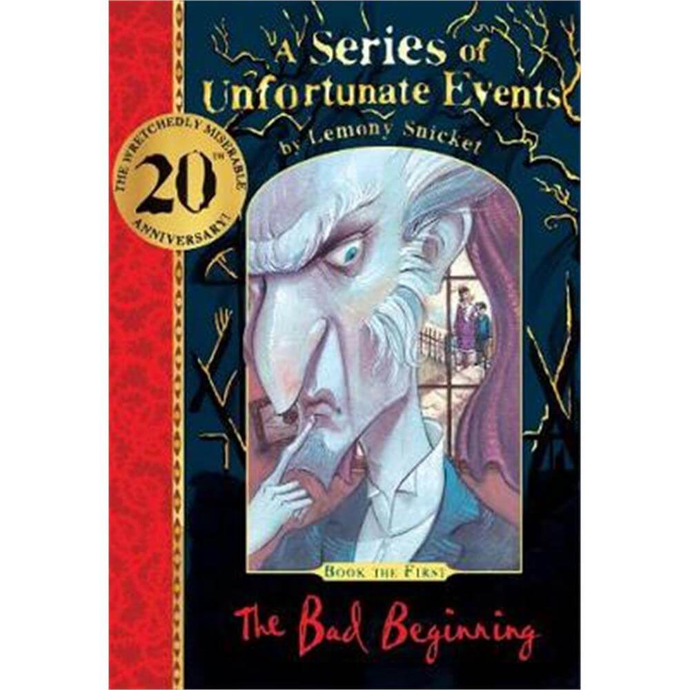 The Bad Beginning 20th anniversary gift edition (A Series of Unfortunate Events) (Hardback) - Lemony Snicket